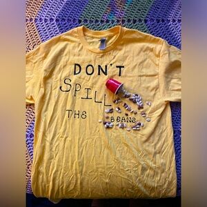 Don’t spill the beans t-shirt